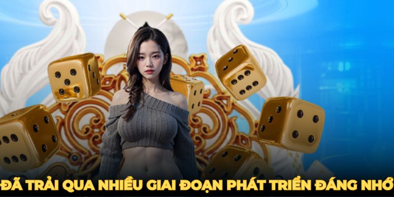 Tài xỉu đã trải qua nhiều giai đoạn phát triển đáng nhớ.