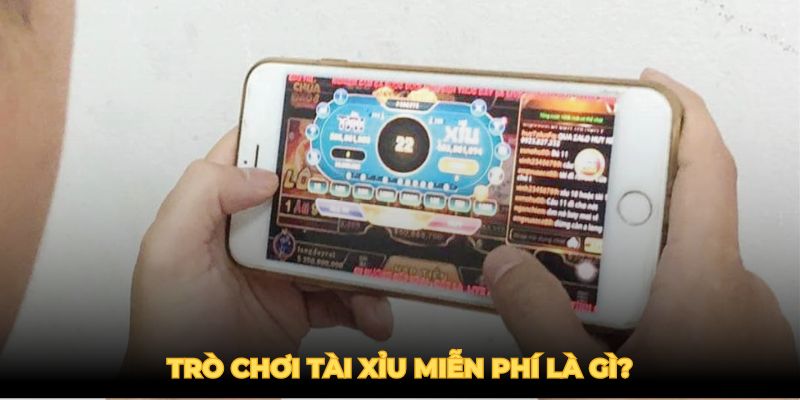 Trò chơi tài xỉu miễn phí là gì?