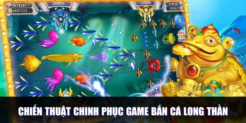 Kinh nghiệm để chinh phục hình thức bắn cá long thần