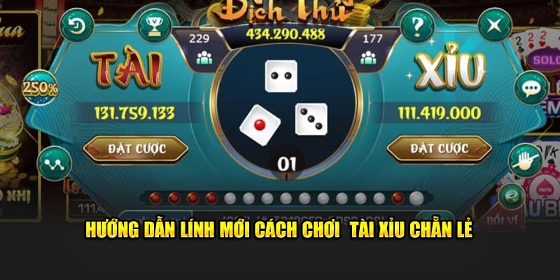 Hướng dẫn lính mới cách chơi  tài xỉu chẵn lẻ