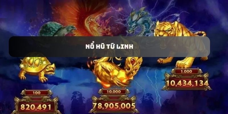 Nổ hủ tứ linh tại go88 thu hút anh em cược thủ tham gia đông đảo