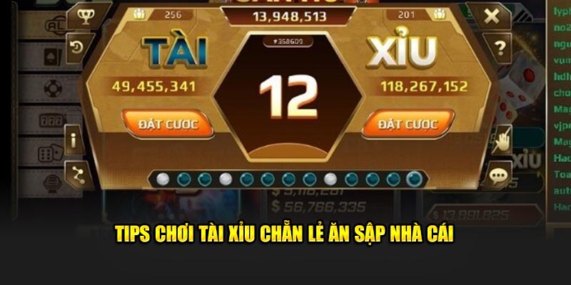 Tips chơi tài xỉu chẵn lẻ ăn sập nhà cái